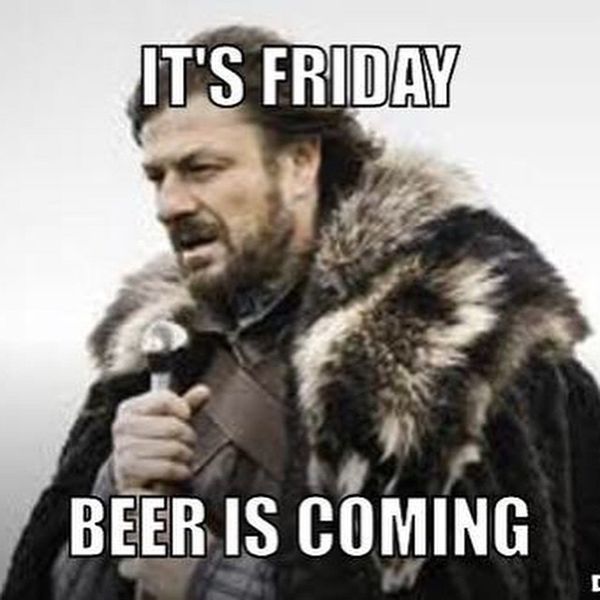 Its friday beer is coming