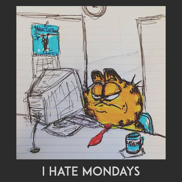 i hate mondays