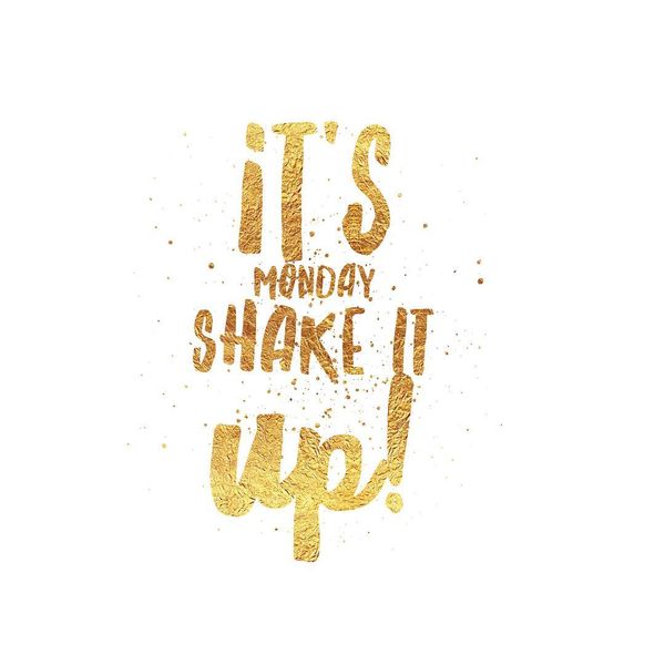 its monday shake it up