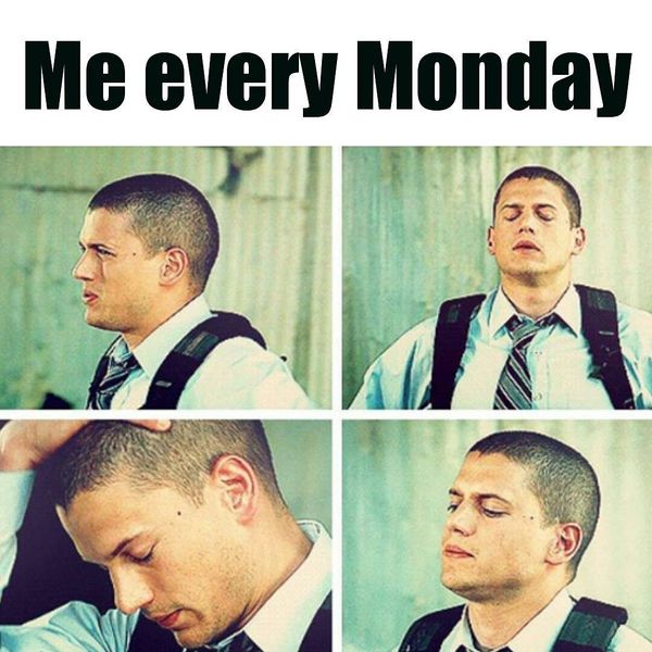 me every monday