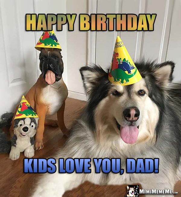 Awesome Interesting Happy Birthday Meme for Dad