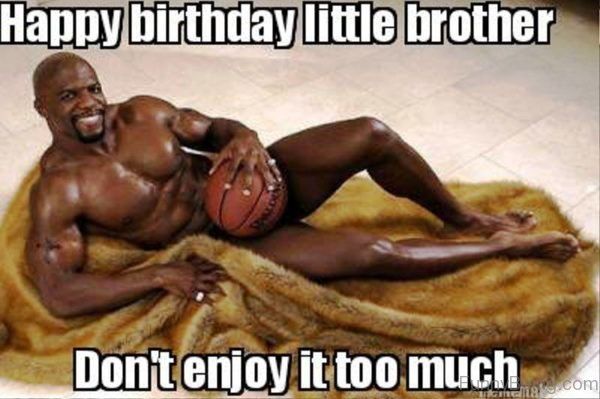 Nice Cute Happy Birthday Meme Devoted to Brother