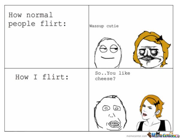 How normal people flirt: Wassap cutie