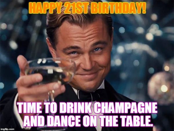 Best Nice Meme about 21st Birthday