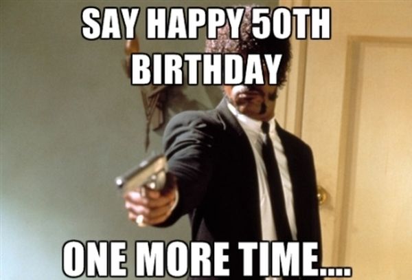 Best Happy 50th Birthday Meme With Wishes