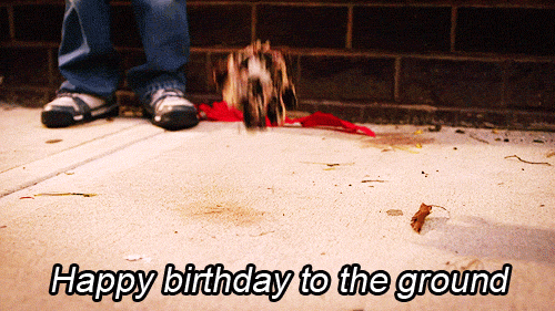 Happy Birthday Gif  with Something Falling To The Ground