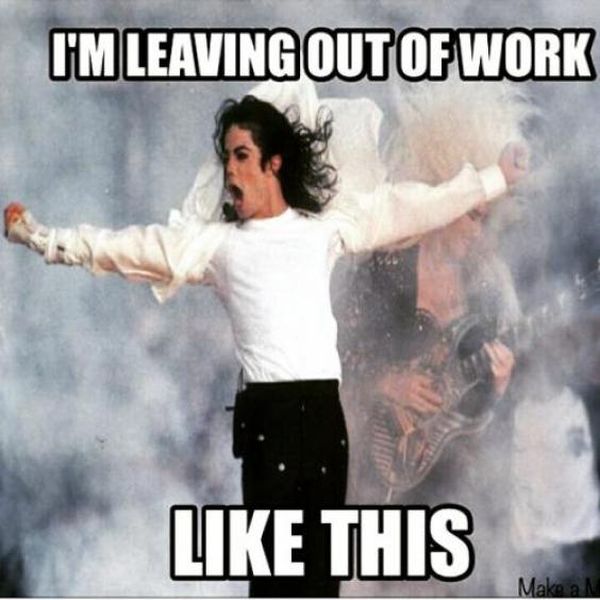 Leaving Work on Friday Meme and Funny Pictures