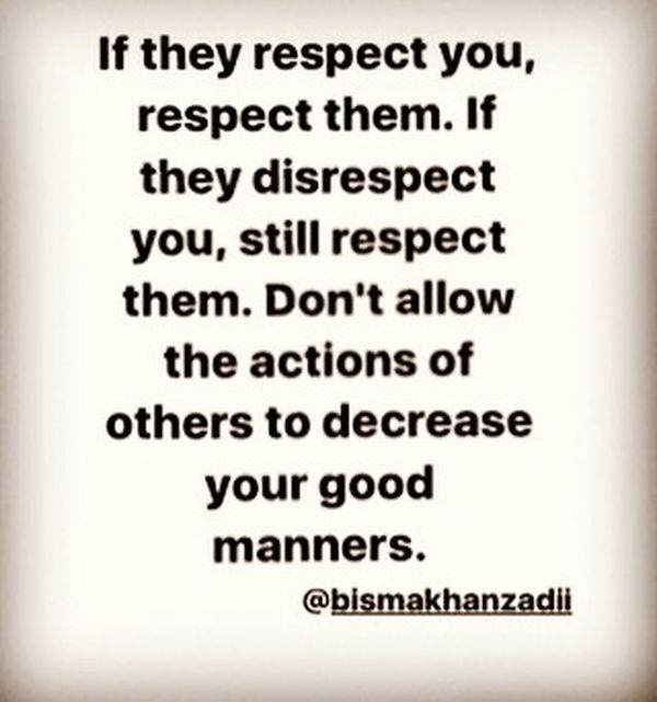 If They Respect You, Respect Them.
