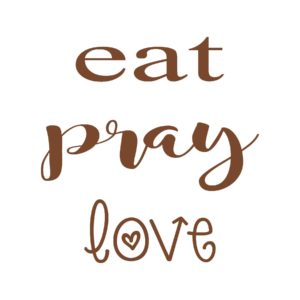 All Eat Pray Love Quotes • SweetyTextMessages.com