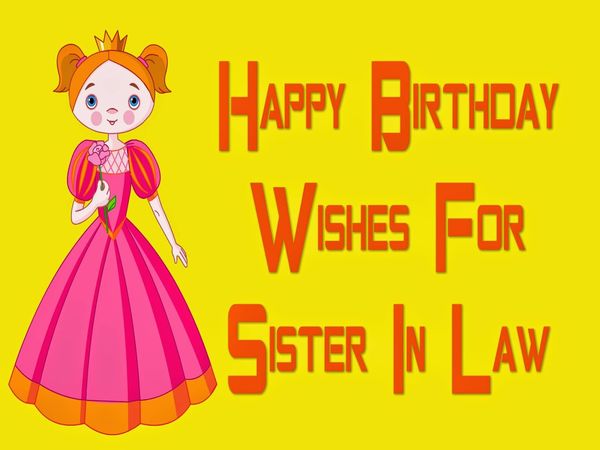 Happy Birthday Sister in Law, Bday Wishes and Messages for Sis in Law