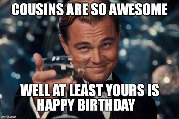 130 Happy Birthday Cousin Quotes, Images and Memes