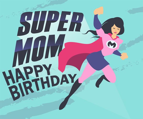 Super Mom Happy Birthday