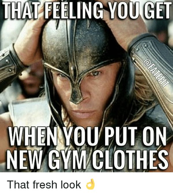 Funny Memes About Working Out in New Gym Clothes 1