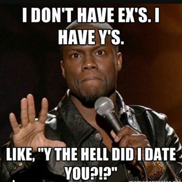 I Don`t Have Ex`s. I Have Y`s.