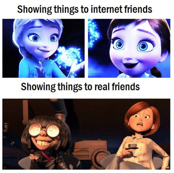 Showing things to internet friends Showing things to real friends
