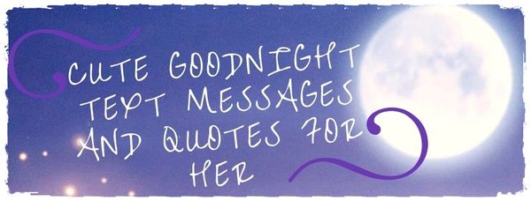 Text sweet messages goodnight Sweet Good